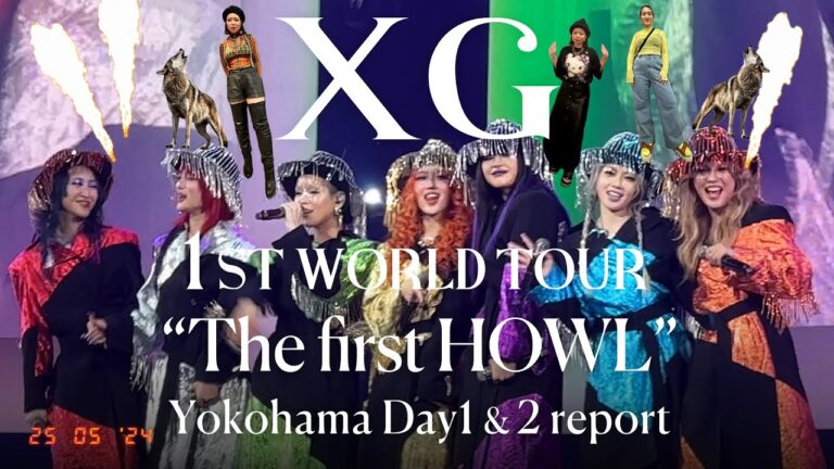 #XG 1st WORLD TOUR “The first HOWL” Yokohama Day 1&2｜ライブレポート