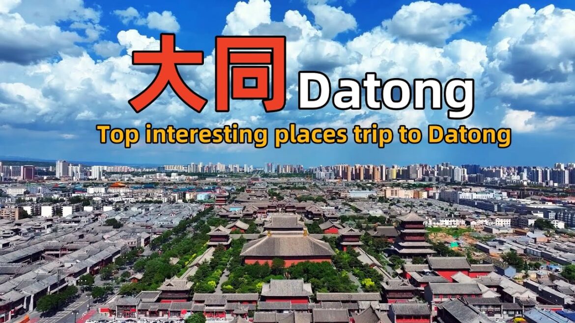 中國大同最好玩的10個地方|Visit Datong, China|Shanxi Province Travel Guide 中國大同最好玩的10個地方|Visit Datong, China|Shanxi Province Travel Guide