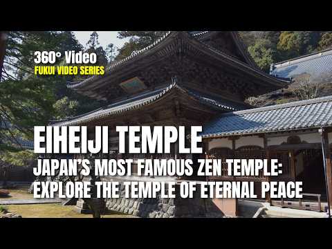 Virtual Tour | Eiheiji: Japan’s Most Famous Zen Temple – Explore the Temple of Eternal Peace Virtual Tour | Eiheiji: Japan’s Most Famous Zen Temple - Explore the Temple of Eternal Peace